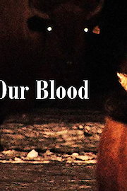 Our Blood