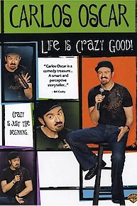 Carlos Oscar: Life Is Crazy Good