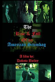 The Rise and Fall of an American Scumbag