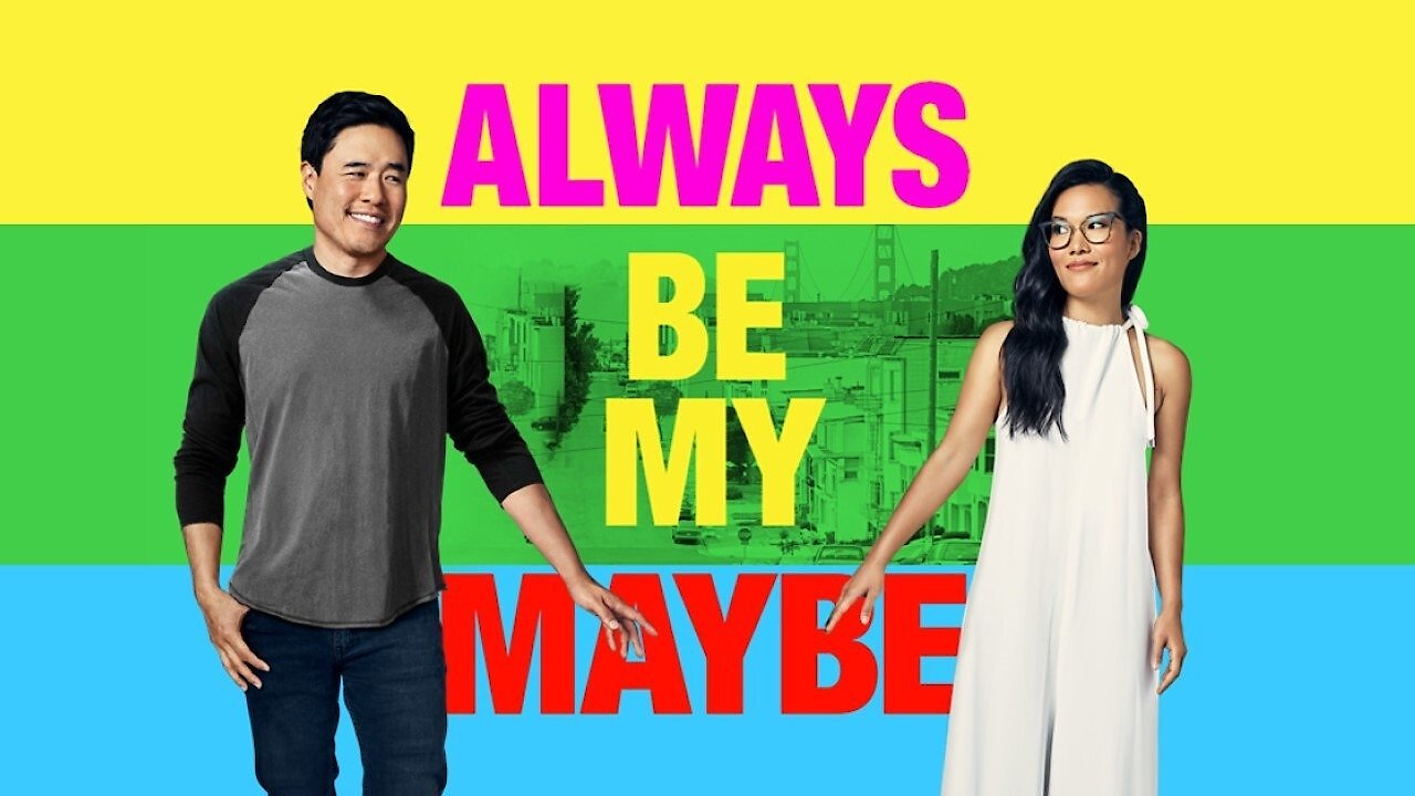 Always Be My Maybe
