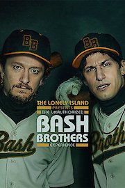 The Lonely Island Presents: The Unauthorized Bash Brothers Experience