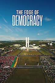 The Edge of Democracy