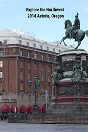 Explore the Northwest - 2014 Astoria, Oregon