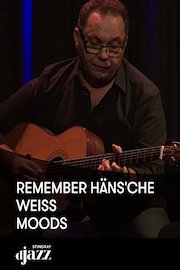 Remember Häns'che Weiss - Moods