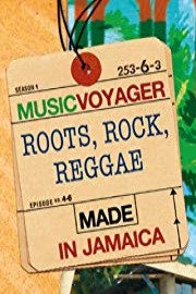 MUSIC VOYAGER Made in Jamaica: Roots, Rock, Reggae