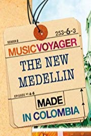 MUSIC VOYAGER Made in Colombia: The New Medellin