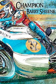 Champion Barry Sheene: Profile of a Legend