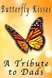 Butterfly Kisses - A Tribute to Dads