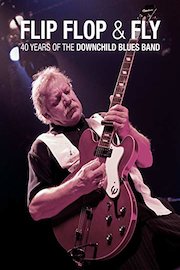 Flip, Flop, and Fly, 40 Years of the Downchild Blues Band