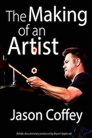 The Making of an Artist - Jason Coffey