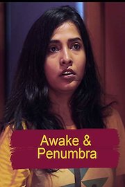 Awake & Penumbra