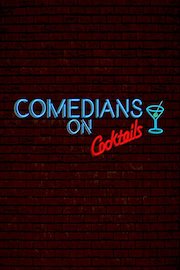 Comedians on Cocktails