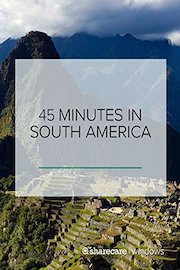 45 Minutes In South America