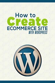 How To Create E commerce Site With WordPress