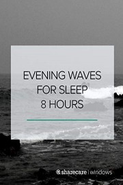 Evening Waves for Sleep 8 hours