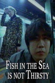 Fish in the Sea is not Thirsty