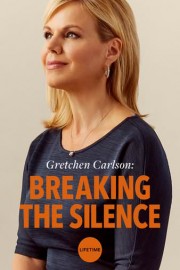 Gretchen Carlson: Breaking the Silence
