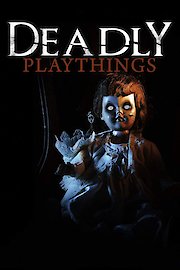 Deadly Playthings