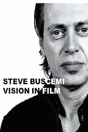 Steve Buscemi - Vision in Film