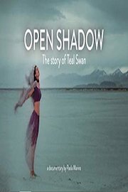 Open Shadow: The Story of Teal Swan