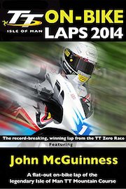 Tt 2014 On-Bike Laps: John Mcguinness