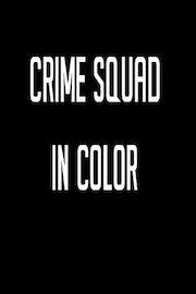 Crime Squad, The Movie