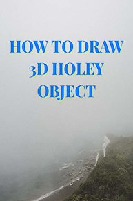 How To Draw 3D Holey Object