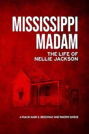 Mississippi Madam: The Life of Nellie Jackson