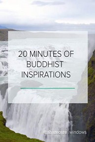 20 Minutes of Buddhist Inspirations