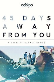 45 Days Away From You