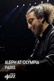 Aleph at Olympia Paris