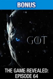 Game of Thrones: The Game Revealed: Episode 64