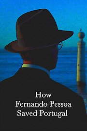 How Fernando Pessoa Saved Portugal