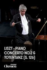 Liszt - Piano Concerto No.2 and Totentanz