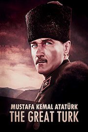 Mustafa Kemal Atatürk: The Great Turk