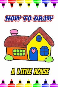 How To Draw A Little House