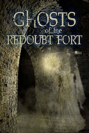 Ghosts of Redoubt Fort