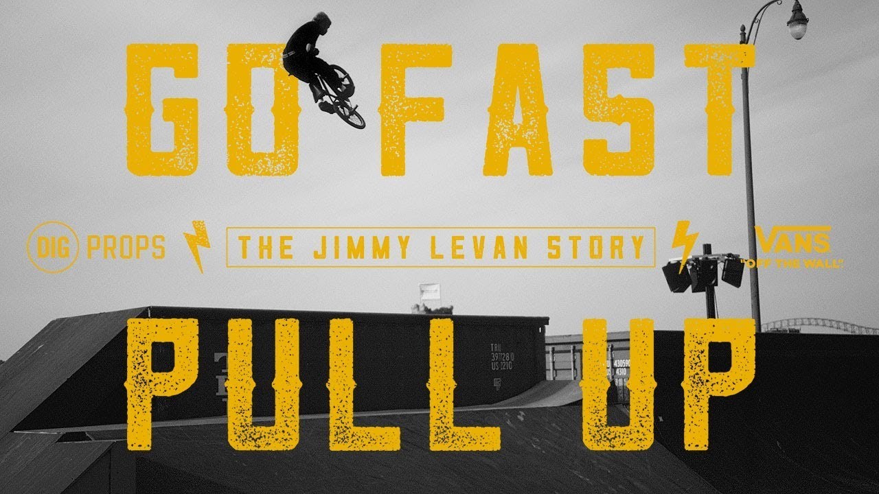Go Fast Pull Up: The Jimmy LeVan Story