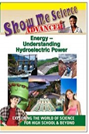 Show Me Science Energy - Understanding Hydroelectric Power