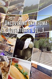 Uncovering Oklahoma Adventures Vol. 1