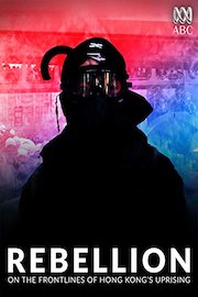 Rebellion: On the Frontlines of Hong Kong's Uprising