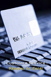 Customer Service Reasons to Excel