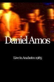 Daniel Amos Live in Anaheim 1985