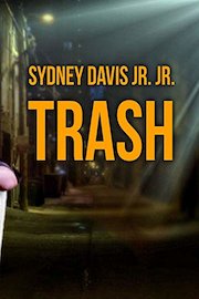 Sydney Davis Jr. Jr.: TRASH