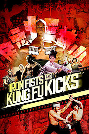Iron Fists and Kung Fu Kicks