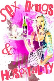 Sex, Drugs & Hospitality
