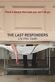 The Last Responders: Life After Death