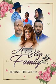A Better Family's Behind The Scenes