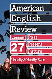 Usually & Hardly Ever Adverbs Lesson 27