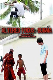 Altered Focus: Burma